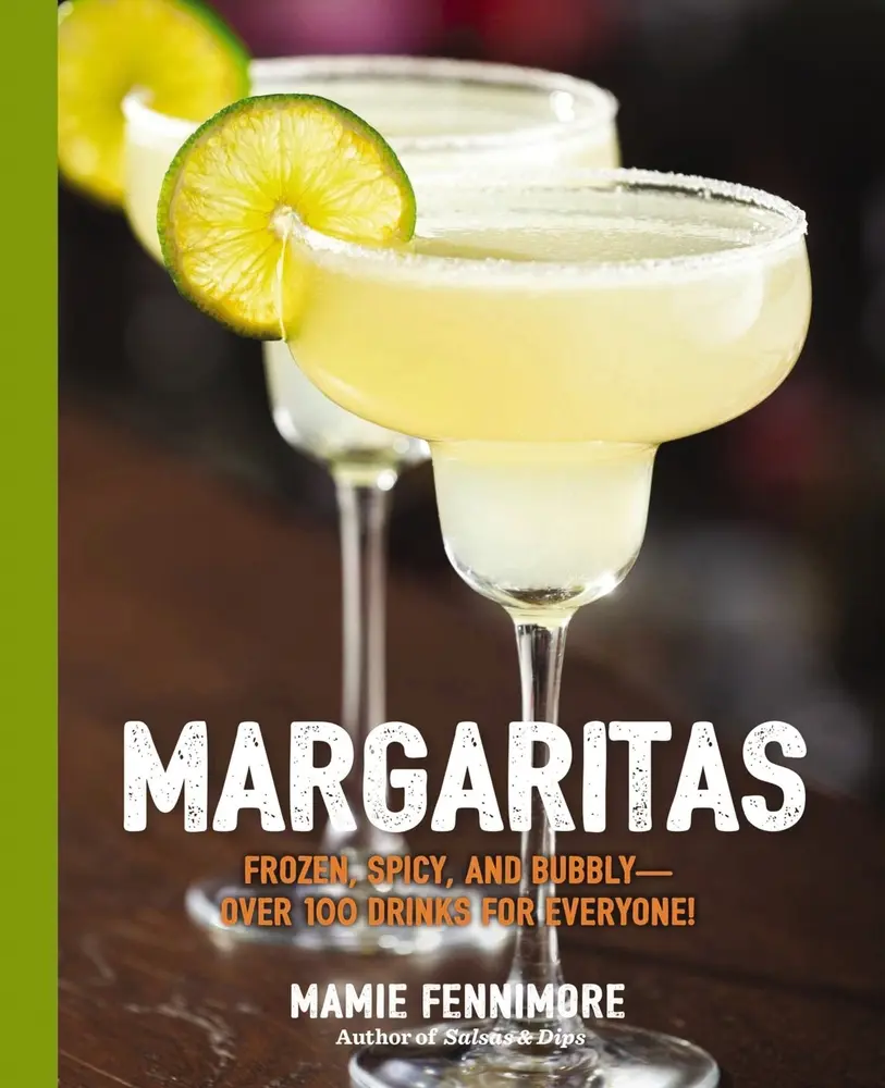 Used Book - Margaritas: Frozen, Spicy, Bubbly - 100+ Cocktail Recipes with Creative Garnishes for Cocktail Lovers & Parties by Mamie Fennimore (Paperback, 1.13 lbs, English)