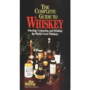 USED-The Complete Guide to Whiskey: Selecting, Comparing, and Drinking the World's Great Whiskeys (Pocket Guide Series) by Jim Murray (Paperback)