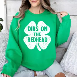Dibs On The Redhead T-Shirt, Sweatshirt, Funny Irish St Patrick's Day Shamrock Tee, Lucky Clover Green Beer Drinking Party Outfit, Irish Pride