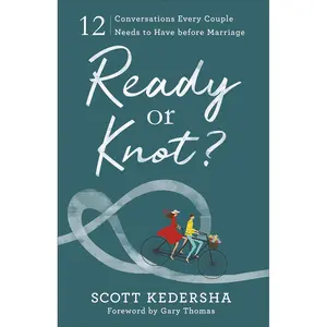 Ready or Knot? 12 Conversations Every Couple Needs to Have before Marriage Paperback – February 5, 2019