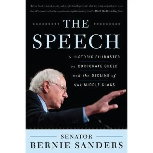USED Book - The Speech: A Historic Filibuster on Corporate Greed and the Decline of Our Middle Class by Bernie Sanders (Paperback) - english