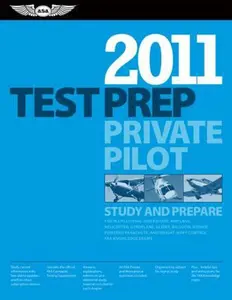 USED-Private Pilot Test Prep 2011: Study and Prepare for the Recreational and Private: Airplane, Helicopter, Gyroplane, Glider, Balloon, Airship, Powered ... FAA Knowledge Tests (Test Prep series) (Paperback)