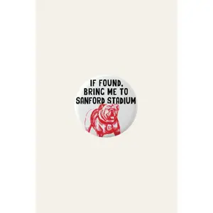 If Found Bring Me to Sanford Stadium Button