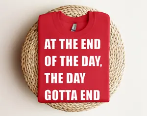 At The End Of The Day The Day Gotta End Mental Health Awareness DTF Transfers