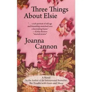 USED-Three Things about Elsie by Cannon, Joanna (Library Binding)