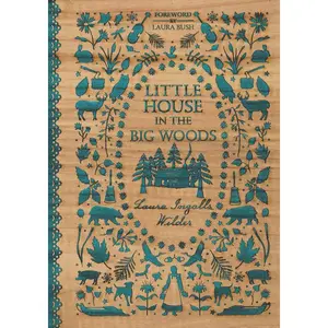 Little House in the Big Woods (Little House: Volume Number 1) by Laura Ingalls Wilder [Hardback Book]