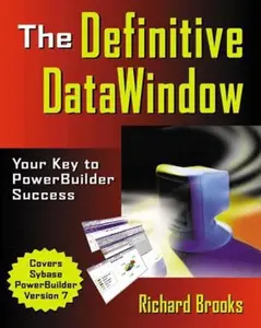 USED-The Definitive DataWindow: Your Key to PowerBuilder Success by Richard Brooks (Paperback)