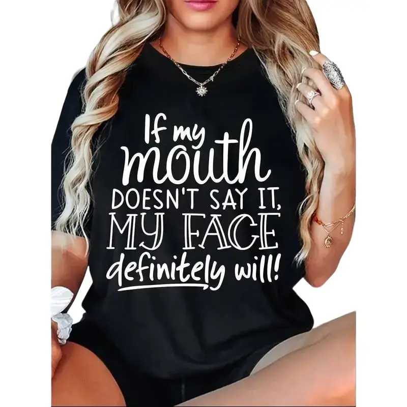 Women's Soft Cotton Short Sleeve T-Shirt - Bold "If My Mouth Doesn't Say It My Face Definitely Will" Slogan Print, Comfortable Streetwear Top for Everyday Casual Attire, Parent's Day Gift,summerwins,Style,shirts