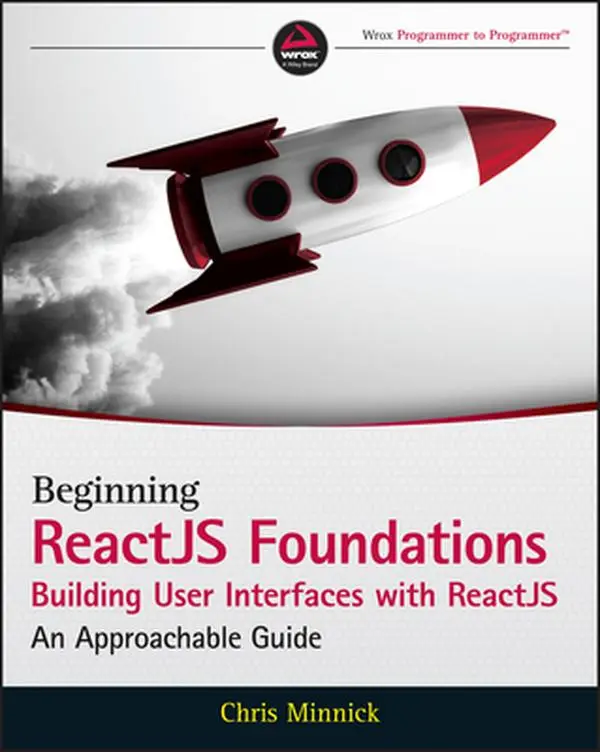 USED-Beginning ReactJS Foundations Building User Interfaces with ReactJS by Minnick, Chris (Paperback)