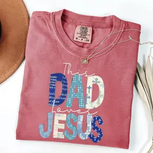 Comfort Colors Faith God This Dad Loves Jesus TShirt, Christian Father Graphic Patchwork Cross Design Soft Cotton Tee, Unisex Fit for Dads Men Believers, Gift for Christian Dad Fathers Day
