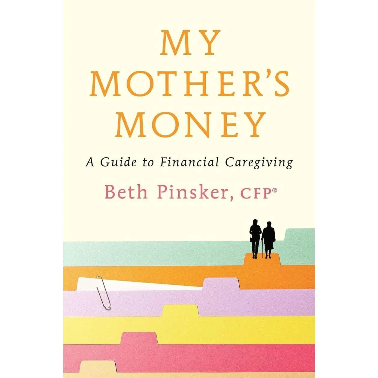 My Mother's Money: A Guide to Financial Caregiving   Paperback – November 4, 2025
