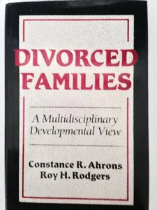 USED-Divorced Families: A Multidisciplinary Developmental View by Constance R. Ahrons (Hardcover)