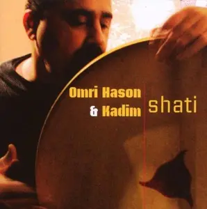 Omri & Kadim Hason - Shati  [COMPACT DISC - CD]