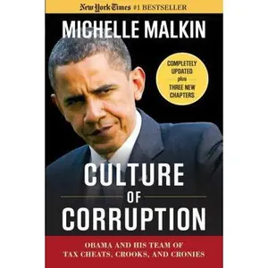 USED-Culture of Corruption: Obama and His Team of Tax Cheats, Crooks, and Cronies by Malkin, Michelle (Paperback)