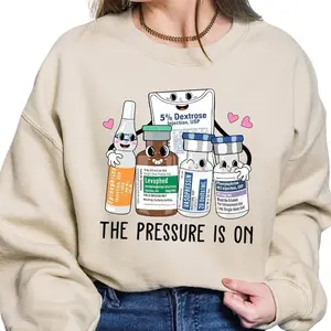 ICU Nurse Shirt, Pressure is On Sweatshirt, Emergency Medicine, Surgical Medical, Doctor, Pharmacy Tech, Pharmacist, Cute Nurses Week Gift Cotton Crewneck