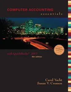 USED-Computer Accounting Essentials Using Quickbooks Pro 2012 with CD by Carol Yacht (Unknown)