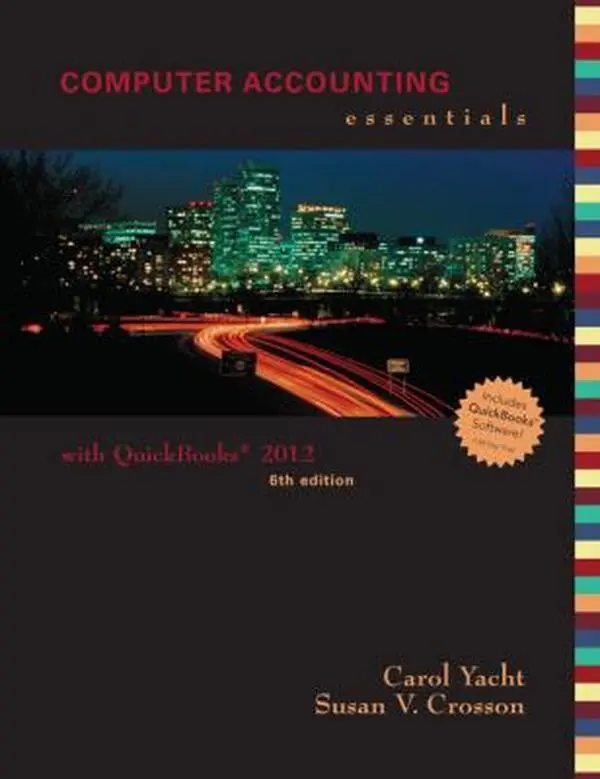 USED-Computer Accounting Essentials Using Quickbooks Pro 2012 with CD by Carol Yacht (Unknown)