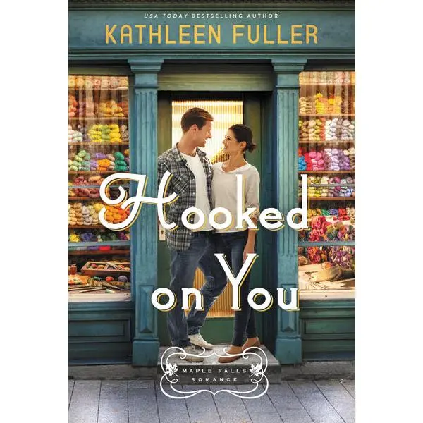 Hooked on You: A sweet, small-town romance with an adorable opposites-attract couple