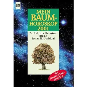 USED-Mein Baumhoroskop 2001. Das keltische Horoskop: Baume deuten Ihr Schicksal by Kost Charlotte (Unknown)