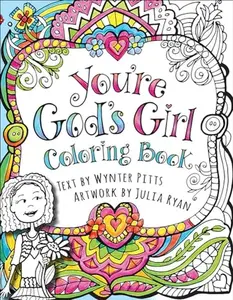 You're God's Girl! Coloring Book -- Wynter Pitts - Paperback