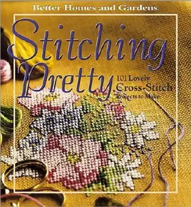 USED-Stitching pretty: 101 lovely cross-stitch projects to make by Carol Field Dahlstrom (Hardcover)