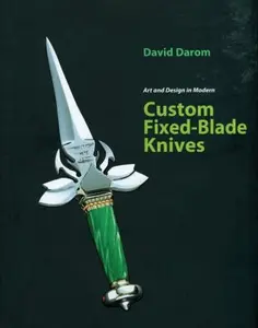 USED-Art and Design in Modern Custom Fixed-Blade Knives by David Darom (Hardcover)