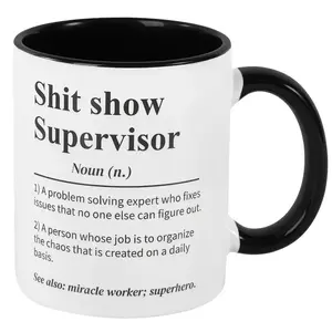 Sh*T Show Supervisor Mug, Gift For My Boss, Team Manager Gift, Director Gift, Boss Thank You Gift, 15 oz Ceramic Coffee Cup, Funny Sarcastic Graphic Novelty Coffee Cup