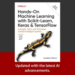 Master AI with Hands-On Machine Learning with Scikit-Learn, Keras, and TensorFlow (3rd Edition) - Build Real-World Intelligent Systems