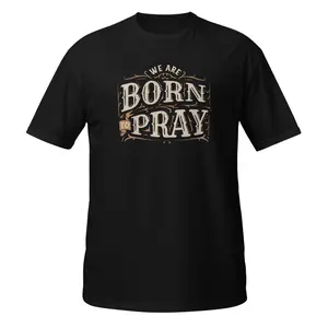 BORN TO PRAY Unisex T-Shirt Cotton Menswear Soft Top Polyester Sleeves Sport Underwear