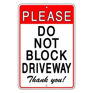 Aluminum Do Not Block Driveway Private Property Strict No Parking Warning Sign for Outdoor Indoor Use