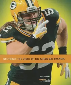 USED-The Story of the Green Bay Packers by Gilbert, Sara (Paperback)