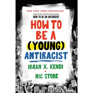 USED-How to Be a (Young) Antiracist by Kendi, Ibram X. (Paperback)