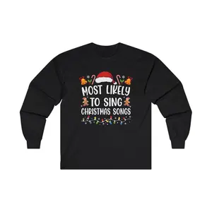 Christmas "Most Likely Too.." Ultra Cotton Long Sleeve Holiday Unisex Shirt