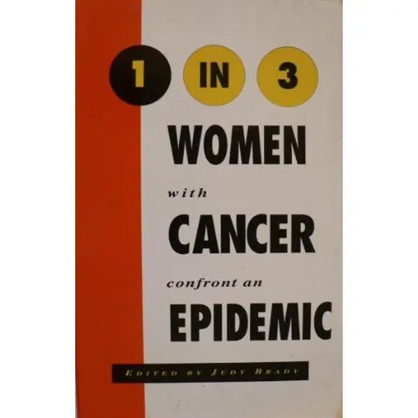 USED-1 In 3: Women With Cancer Confront an Epidemic by Brady, Judith (Paperback)
