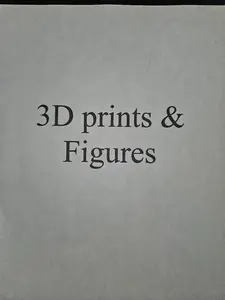 3D prints and figures