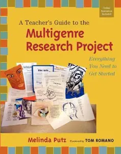USED-A Teacher's Guide to the Multigenre Research Project: Everything You Need to Get Started by Putz, Melinda (Paperback)