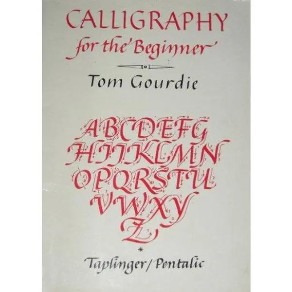 USED-Calligraphy for the beginner by Tom Gourdie (Paperback)