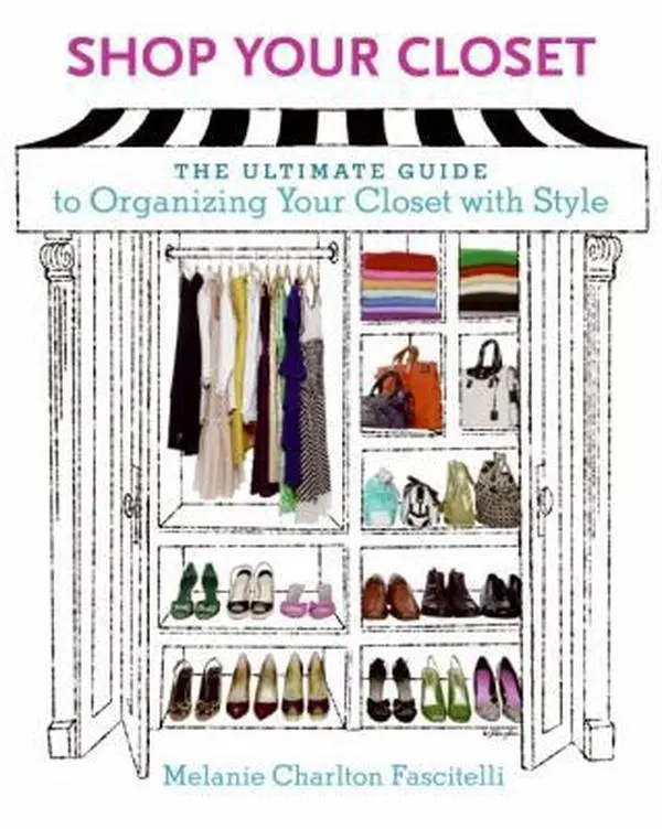 USED Book - Shop Your Closet: The Ultimate Guide to Organizing Your Closet with Style by Melanie Charlton Fascitelli (Paperback) - english