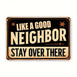Vintage Metal Decoration Plate - LIKE A GOOD NEIGHBOR SAY OVER THERE - Rustic Farmhouse Wall Decor - Neighbor Gift for Housewarming, Birthday - Indoor/Outdoor Metal Sign for Home, Garden, Office, Outdoor Wall Decor Metal