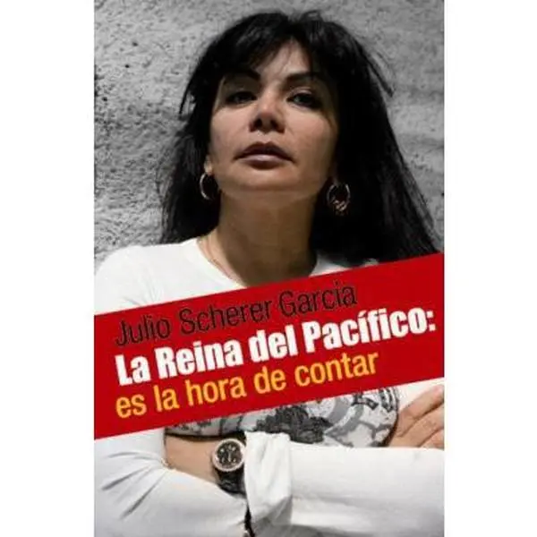 USED-La Reina del Pacifico: La Mujer-Mito del Narco Mexicano: Que Significa Nacer, Crecer y Vivir en Ese Mundo by Garcia, Julio Scherer (Paperback)