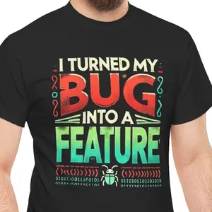Bug into a Feature T-shirt, Programmer Gift, Funny Computer Tee, Coding Shirt, Tech Nerd Top, Unisex Heavy Cotton Tee funny humor