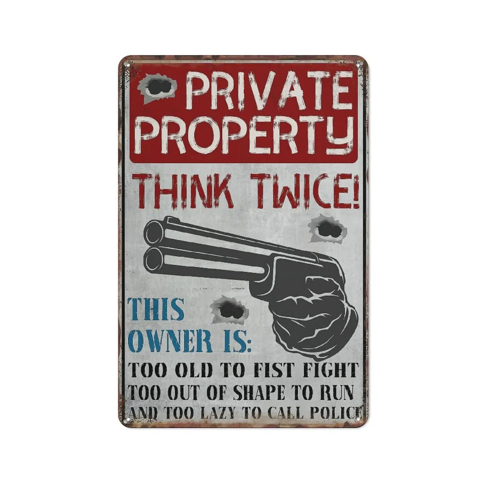 Funny Private Property Sign "Think Twice" - Vintage Metal Tin Plaque with Revolver, Humorous Warning "Too Old To Fist Fight" Home Security Decor