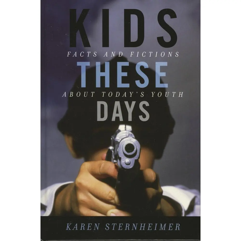 USED Book - Kids These Days: Facts and Fictions About Today's Youth by Sternheimer, Karen (Paperback) - english