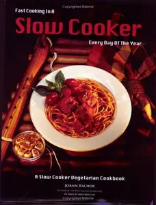 USED-Fast Cooking in a Slow Cooker: A Slow Cooker Vegetarian Cookbook by Joann Rachor (Paperback)