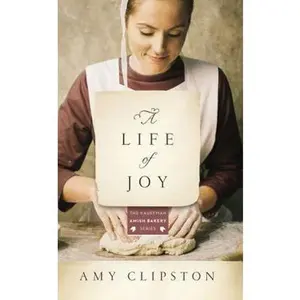 USED-A Life of Joy by Clipston, Amy (Unknown)