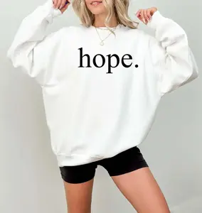 Hope Sweatshirt: Christian Religious Gift, Mental Health Shirt, Graphic Sweatshirt Long Sleeve Tops Pullover
