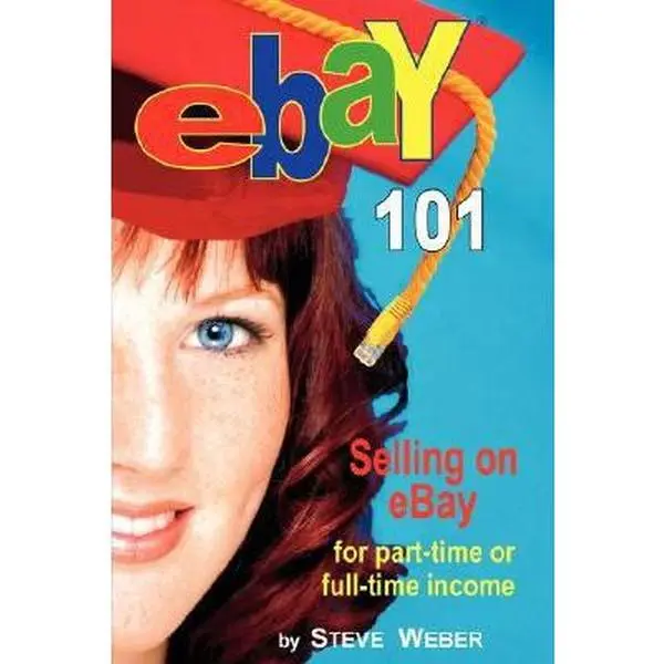 USED Book - Ebay 101: Selling on Ebay for Part-Time or Full-Time Income, Beginner to Powerseller in 90 Days by Weber, Steve (Paperback) - english