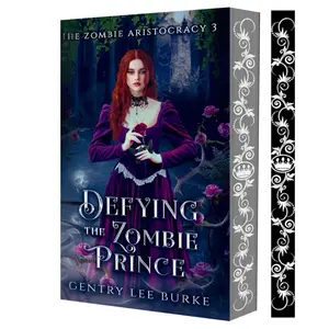 Gentry Lee Burke Defying the Zombie Prince Book 3 of The Zombie Aristocracy Series A Dark Rapunzel Retelling of True Love and Redemption paperback novel