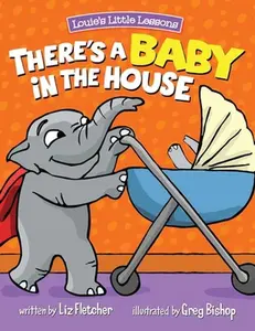 USED-There's a Baby in the House: Best New Baby Book for Toddlers by Fletcher, Liz (Hardcover)
