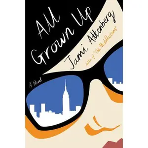 USED Book - All Grown Up by Attenberg, Jami (Hardcover) - english